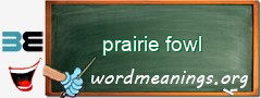 WordMeaning blackboard for prairie fowl